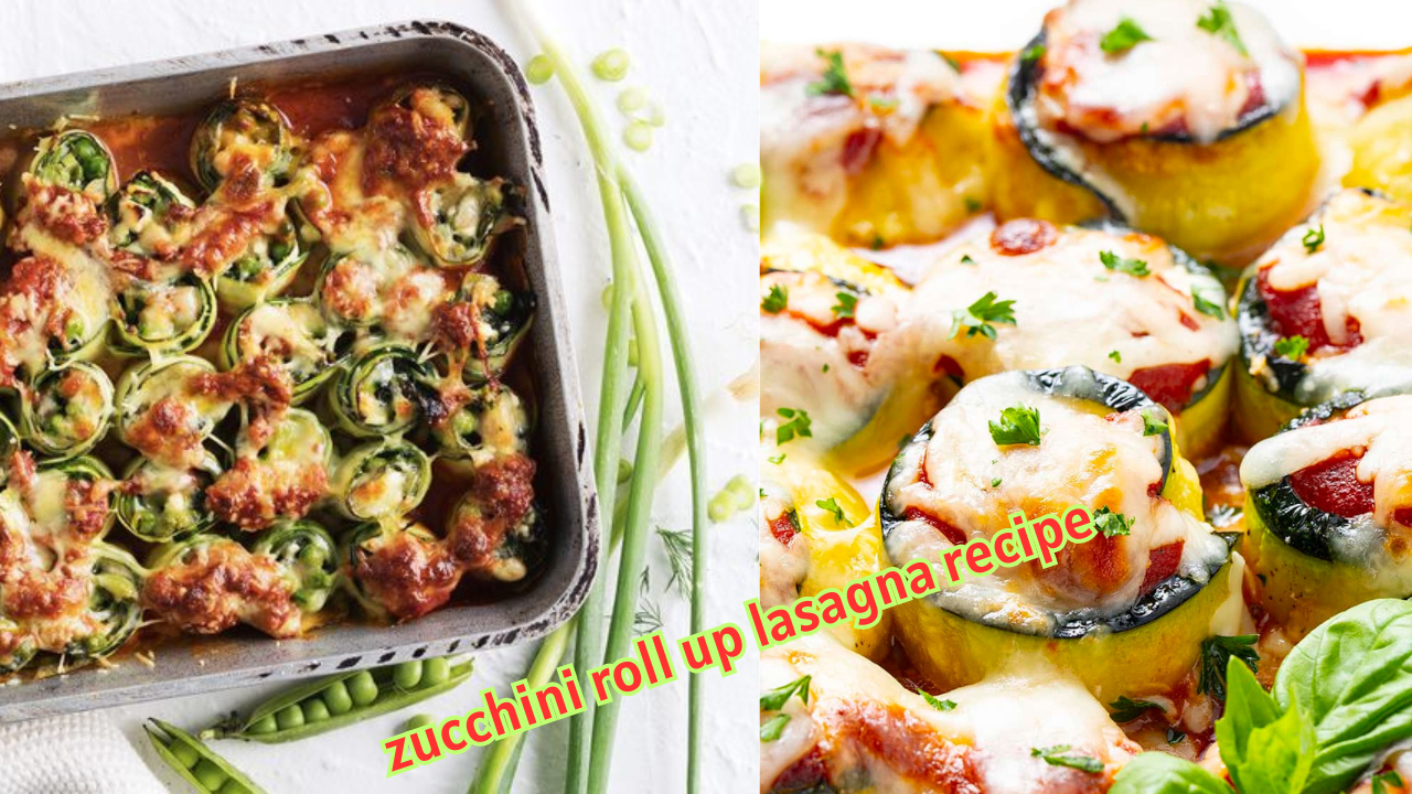zucchini roll up lasagna recipe
