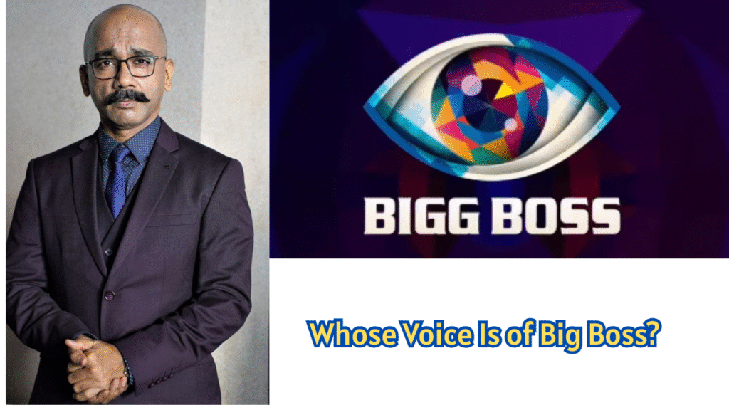 Whose Voice Is of Big Boss?