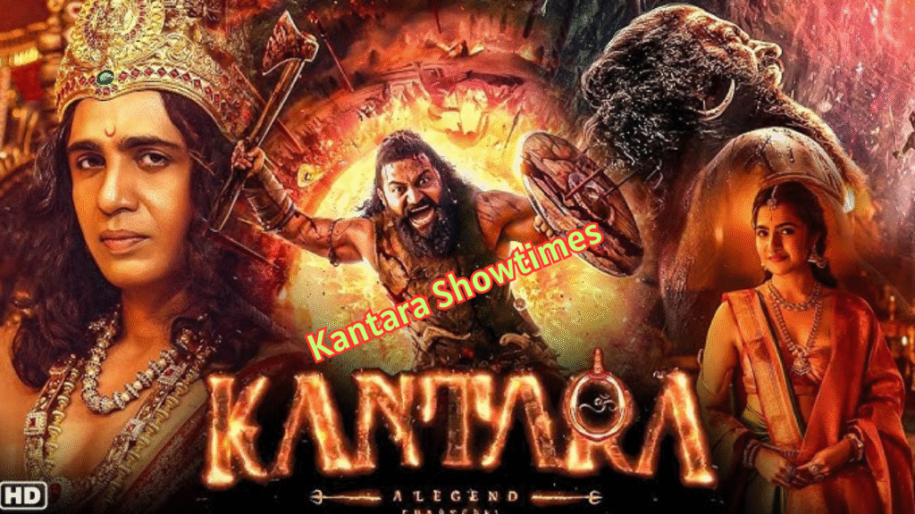 Kantara Showtimes Your Complete Guide to Watching the Blockbuster